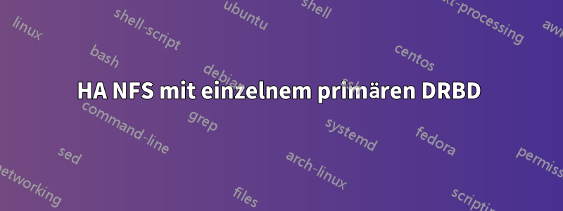 HA NFS mit einzelnem primären DRBD