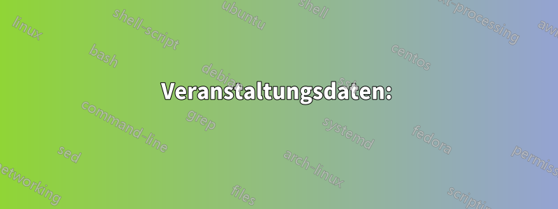 Veranstaltungsdaten: