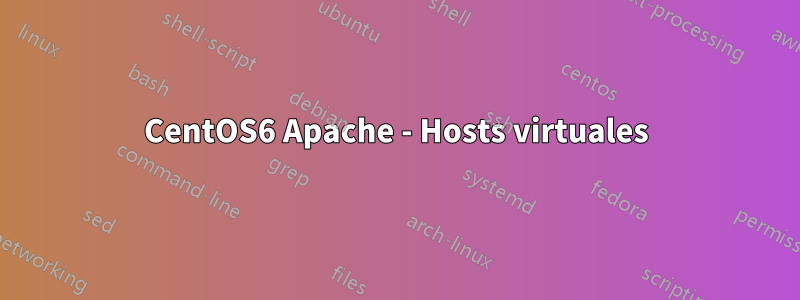 CentOS6 Apache - Hosts virtuales