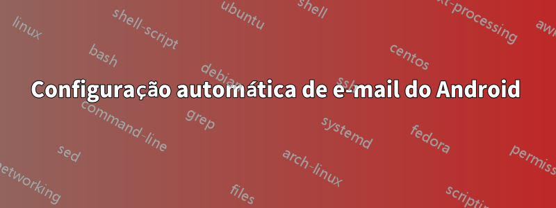 Configuração automática de e-mail do Android