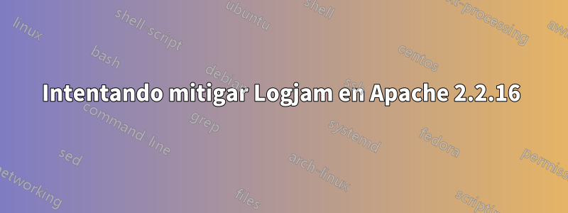 Intentando mitigar Logjam en Apache 2.2.16