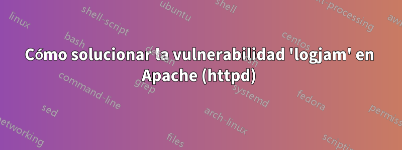 Cómo solucionar la vulnerabilidad 'logjam' en Apache (httpd)