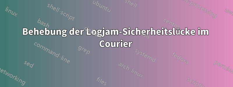 Behebung der Logjam-Sicherheitslücke im Courier