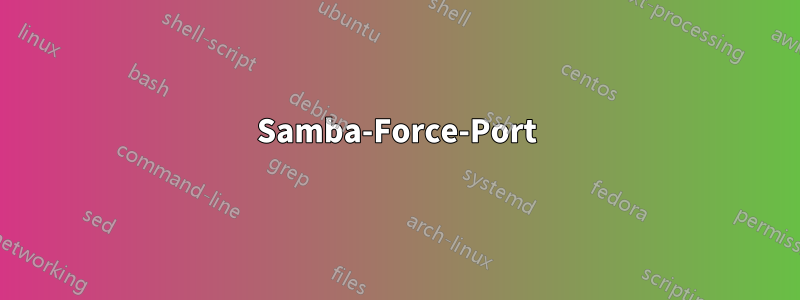 Samba-Force-Port