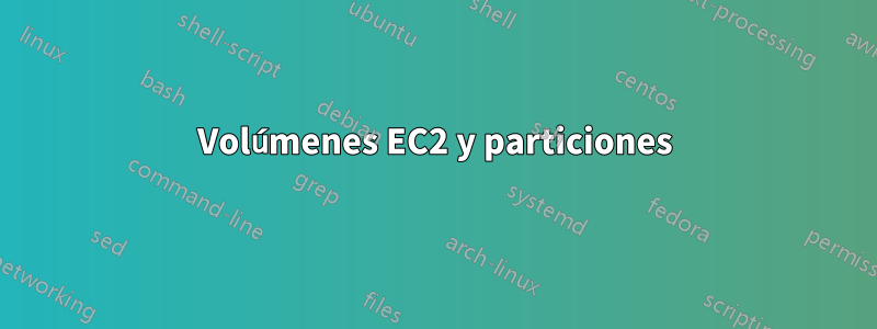 Volúmenes EC2 y particiones