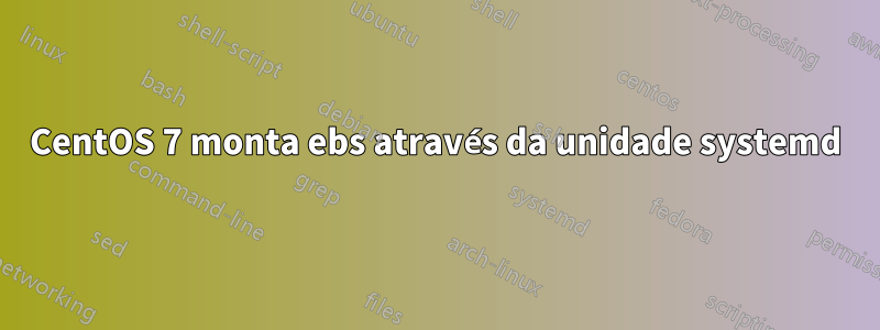 CentOS 7 monta ebs através da unidade systemd