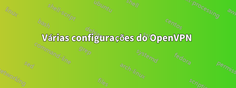 Várias configurações do OpenVPN