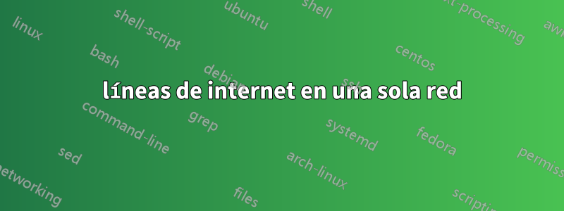 3 líneas de internet en una sola red