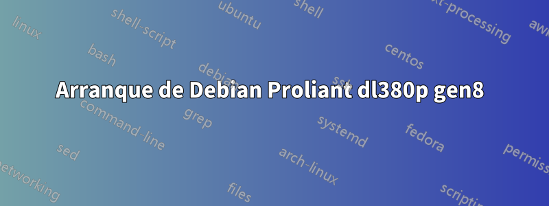 Arranque de Debian Proliant dl380p gen8 