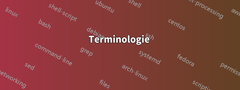 Terminologie