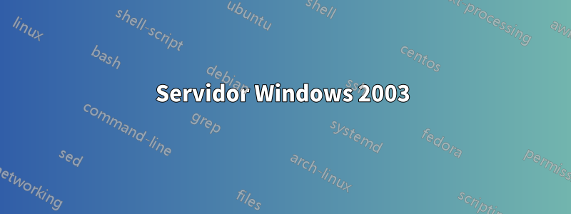 Servidor Windows 2003