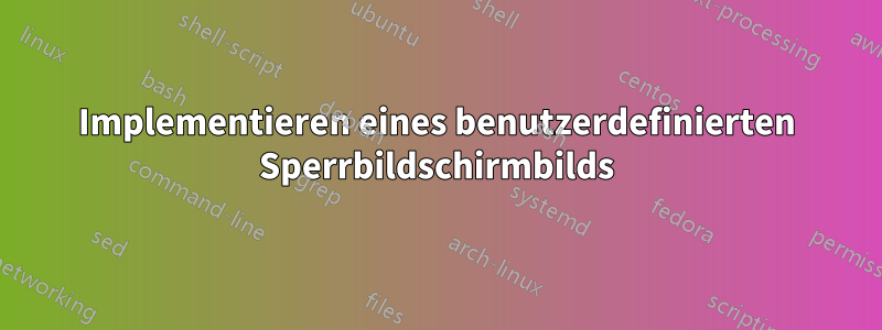 Implementieren eines benutzerdefinierten Sperrbildschirmbilds