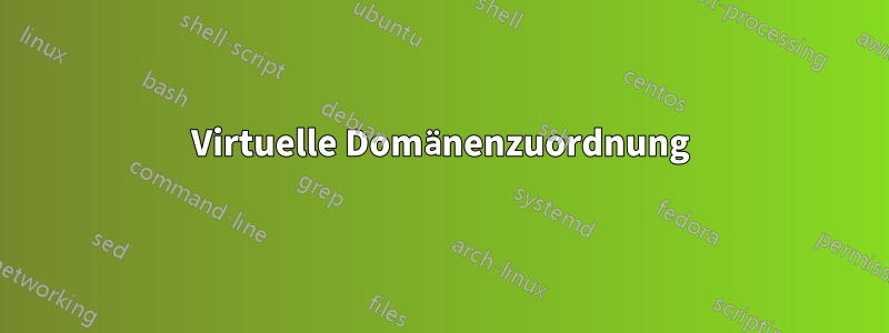 Virtuelle Domänenzuordnung