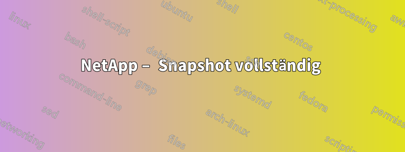 NetApp – Snapshot vollständig