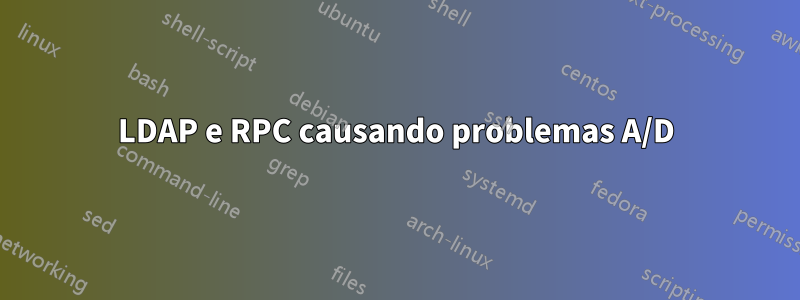 LDAP e RPC causando problemas A/D