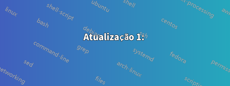 Atualização 1: