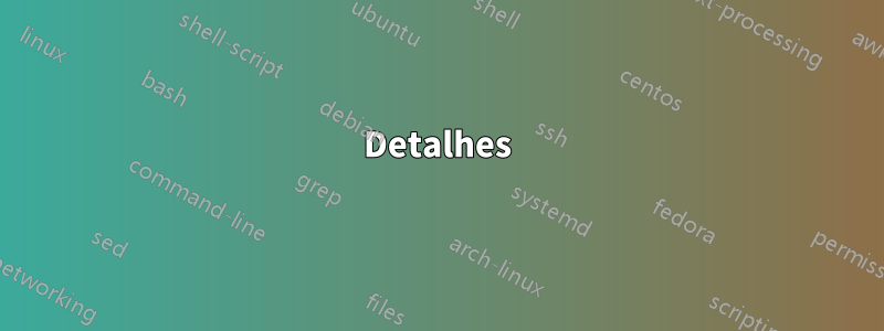 Detalhes