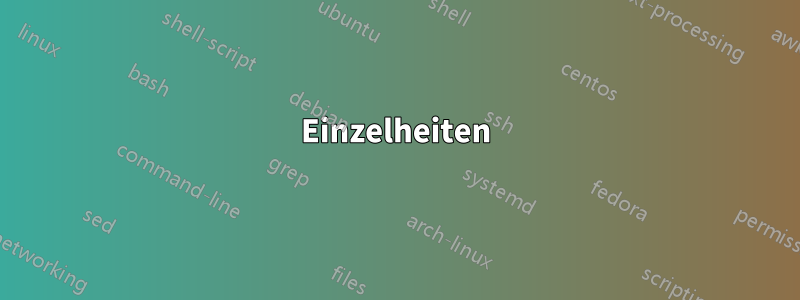 Einzelheiten