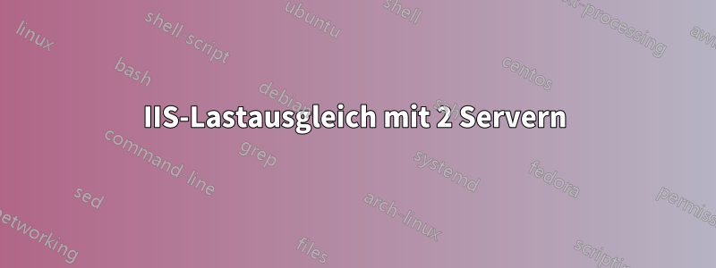 IIS-Lastausgleich mit 2 Servern