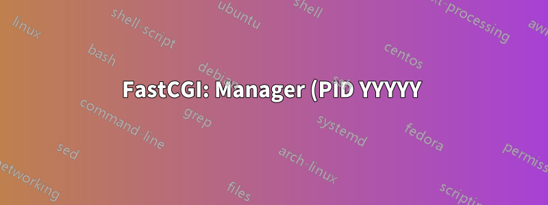 FastCGI: Manager (PID YYYYY): Server (PID XXXX) wurde mit Status 13 beendet.