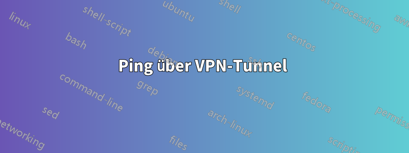 Ping über VPN-Tunnel