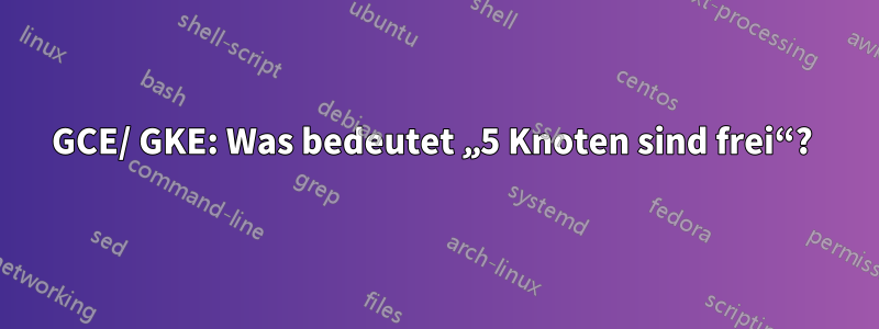 GCE/ GKE: Was bedeutet „5 Knoten sind frei“? 
