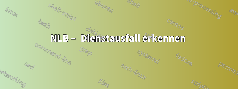 NLB – Dienstausfall erkennen