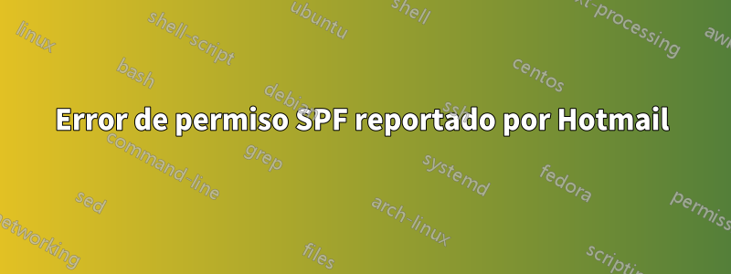 Error de permiso SPF reportado por Hotmail