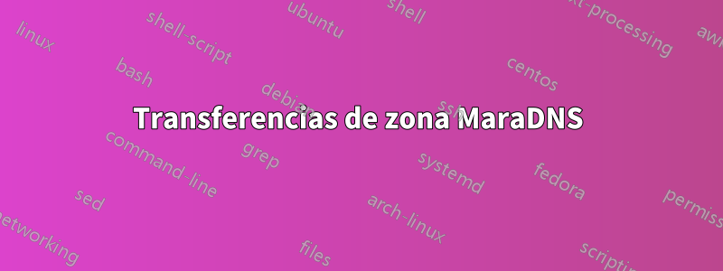 Transferencias de zona MaraDNS