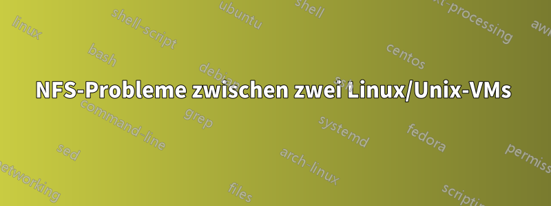 NFS-Probleme zwischen zwei Linux/Unix-VMs