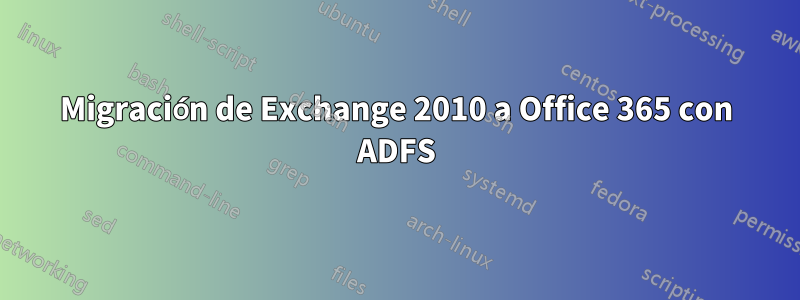 Migración de Exchange 2010 a Office 365 con ADFS