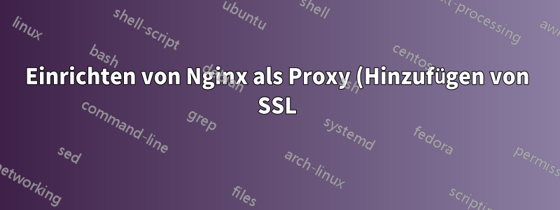 Einrichten von Nginx als Proxy (Hinzufügen von SSL) SMTP mit Authentifizierung