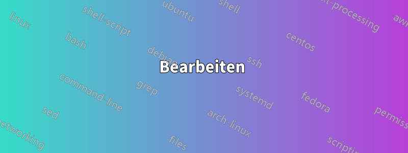 Bearbeiten