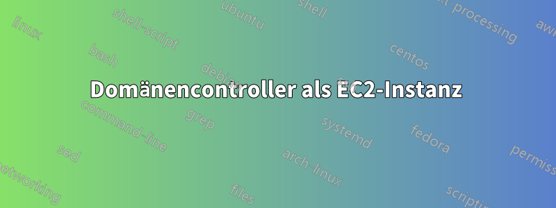 Domänencontroller als EC2-Instanz