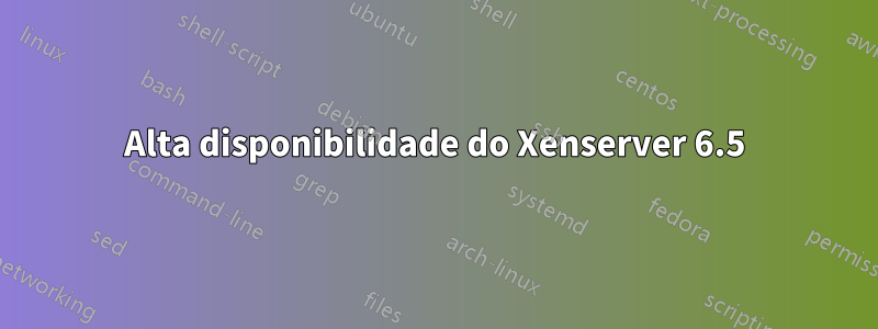 Alta disponibilidade do Xenserver 6.5