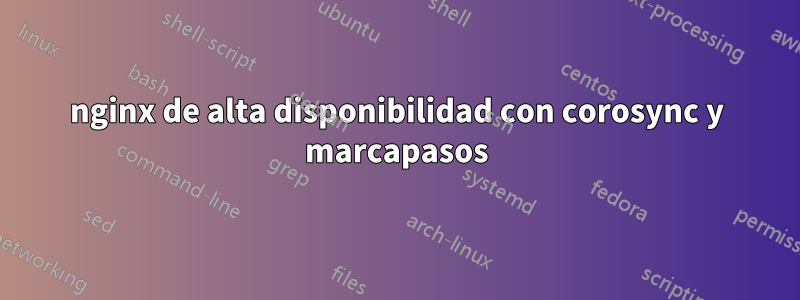 nginx de alta disponibilidad con corosync y marcapasos