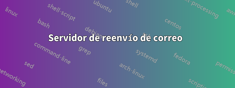 Servidor de reenvío de correo 