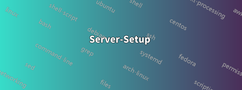 Server-Setup