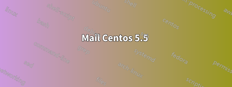 Mail Centos 5.5