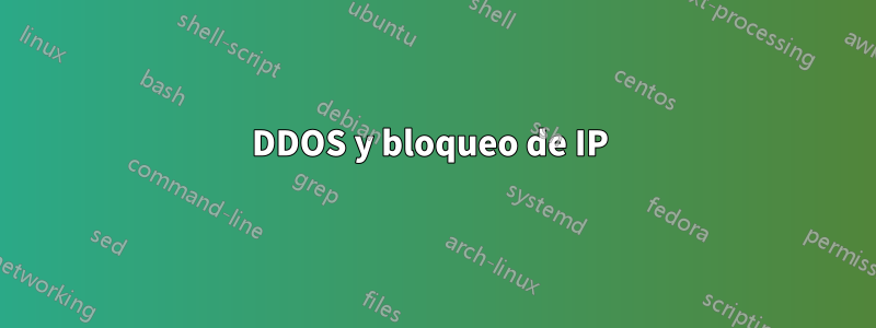 DDOS y bloqueo de IP 