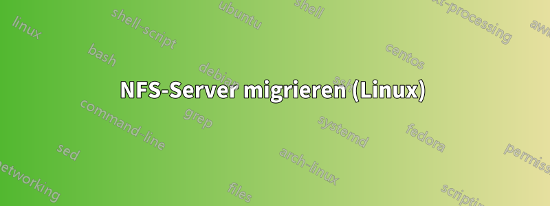 NFS-Server migrieren (Linux)