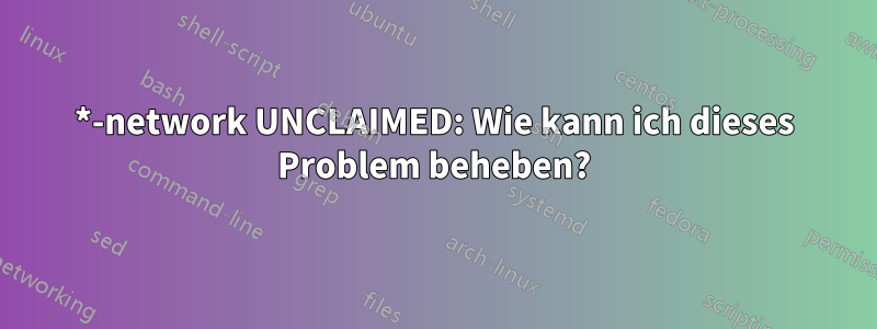 *-network UNCLAIMED: Wie kann ich dieses Problem beheben?