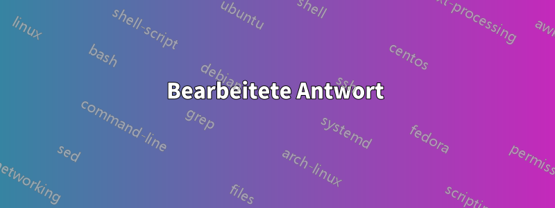 Bearbeitete Antwort