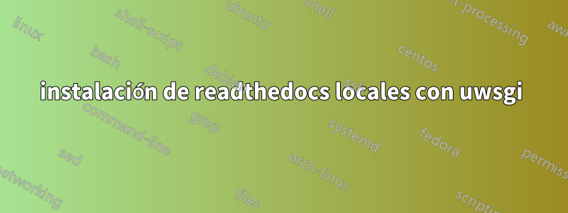 instalación de readthedocs locales con uwsgi