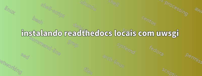 instalando readthedocs locais com uwsgi