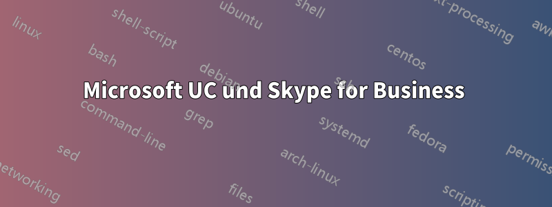 Microsoft UC und Skype for Business