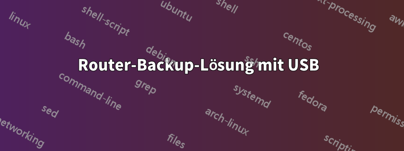 Router-Backup-Lösung mit USB 