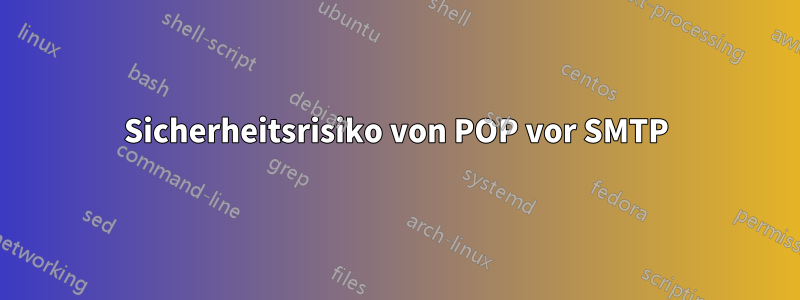 Sicherheitsrisiko von POP vor SMTP