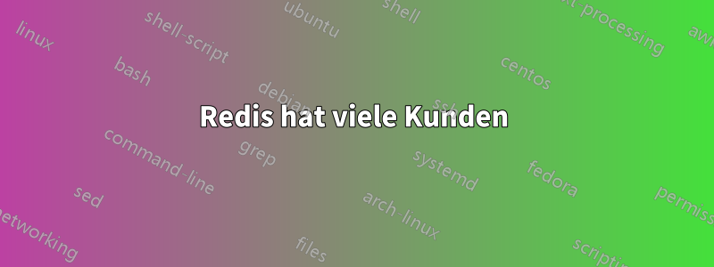 Redis hat viele Kunden