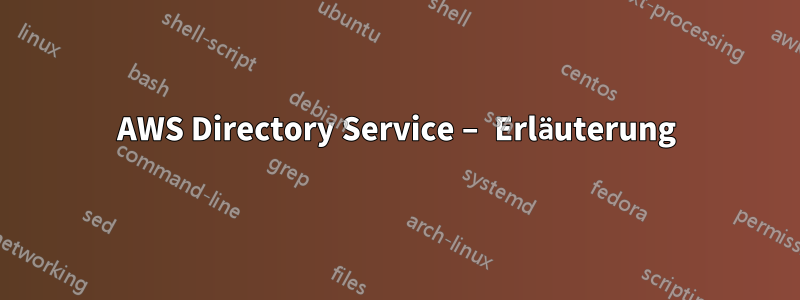 AWS Directory Service – Erläuterung